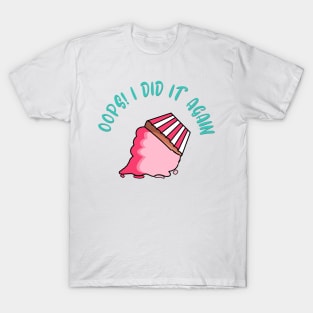 Oops Pink Cupcake Dropped Dessert T-Shirt